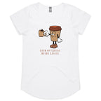 Even My Coffee Needs Coffee - Womens Scoop Neck T-Shirt White Womens Scoop Neck T-shirt Coffee Printed In Australia