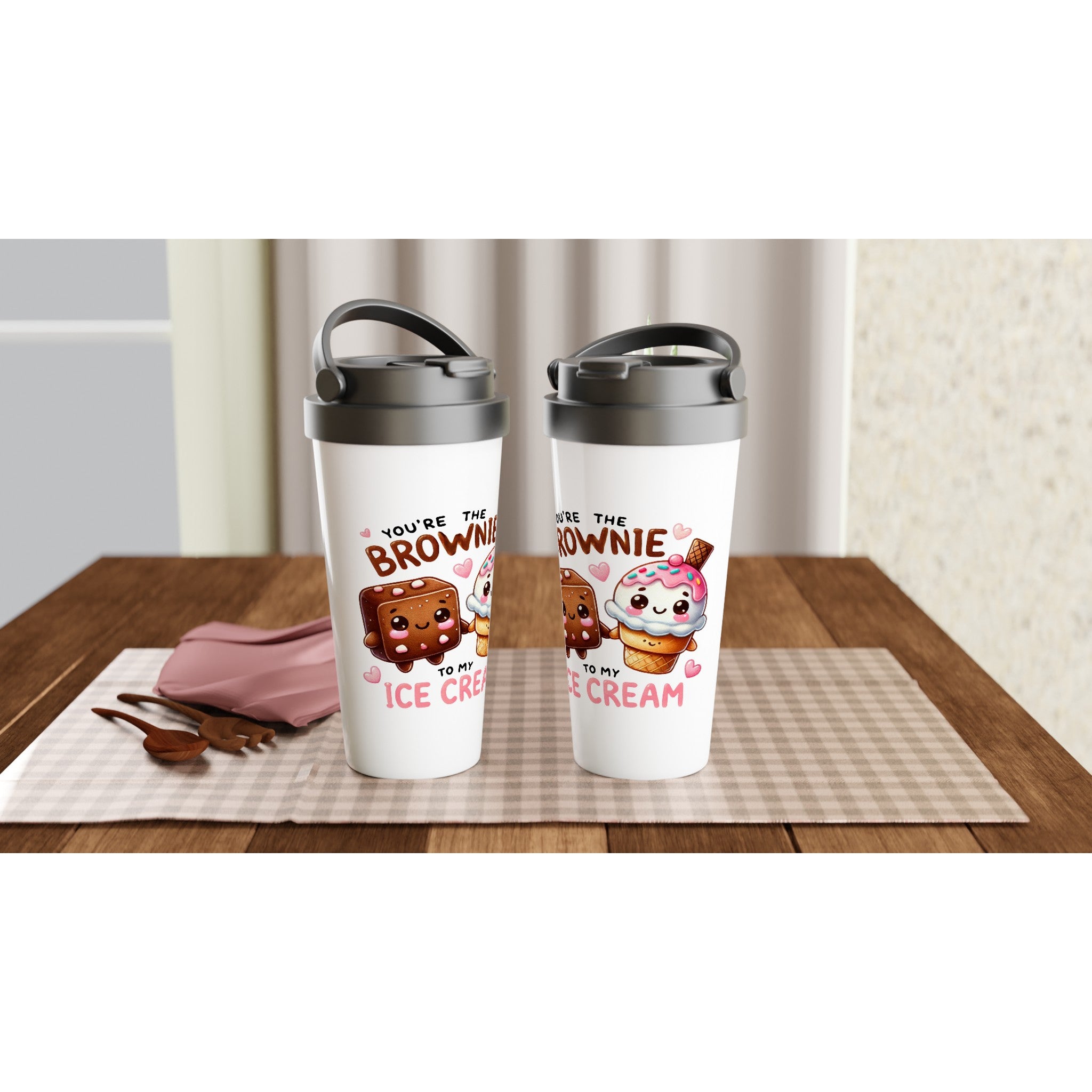 You're The Brownie To My Ice Cream, Valentine - White 15oz Stainless Steel Travel Mug Travel Mug Food Globally Fulfilled Love