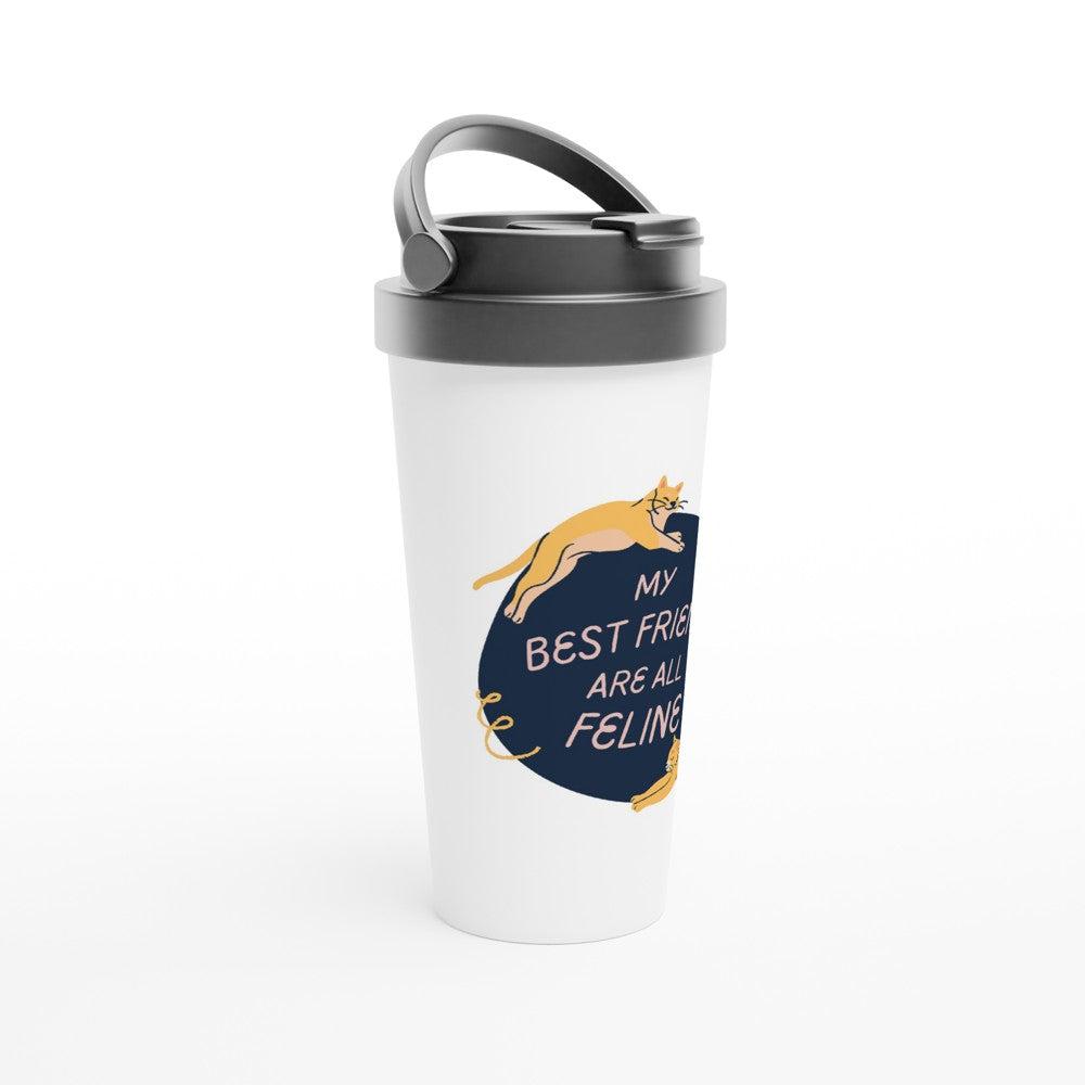 My Best Friends Are All Feline - White 15oz Stainless Steel Travel Mug Travel Mug animal Globally Fulfilled
