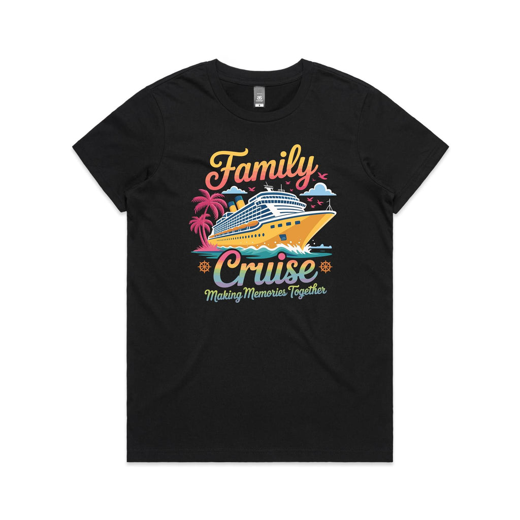 Family Cruise, Making Memories Together Womens Cruise T-shirt Black Womens Cruise T-shirt Cruise Printed In Australia