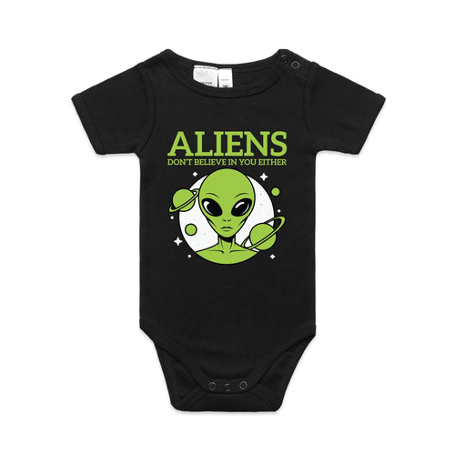 Aliens Don't Believe In You Either AS Colour Baby Bodysuit Black Baby Bodysuit Printed In Australia Sci Fi