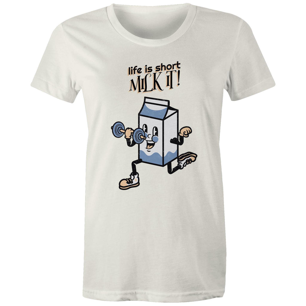 Life Is Short, Milk It - Womens T-shirt Natural Womens T-shirt Fitness Printed In Australia