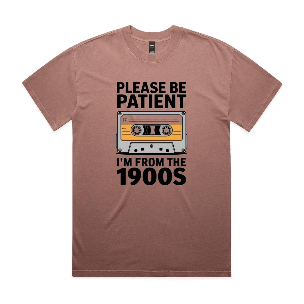 Please Be Patient, I'm From The 1900's AS Colour Heavy Faded Tee Unisex Faded pink Heavy Faded T-shirt Music Printed In Australia