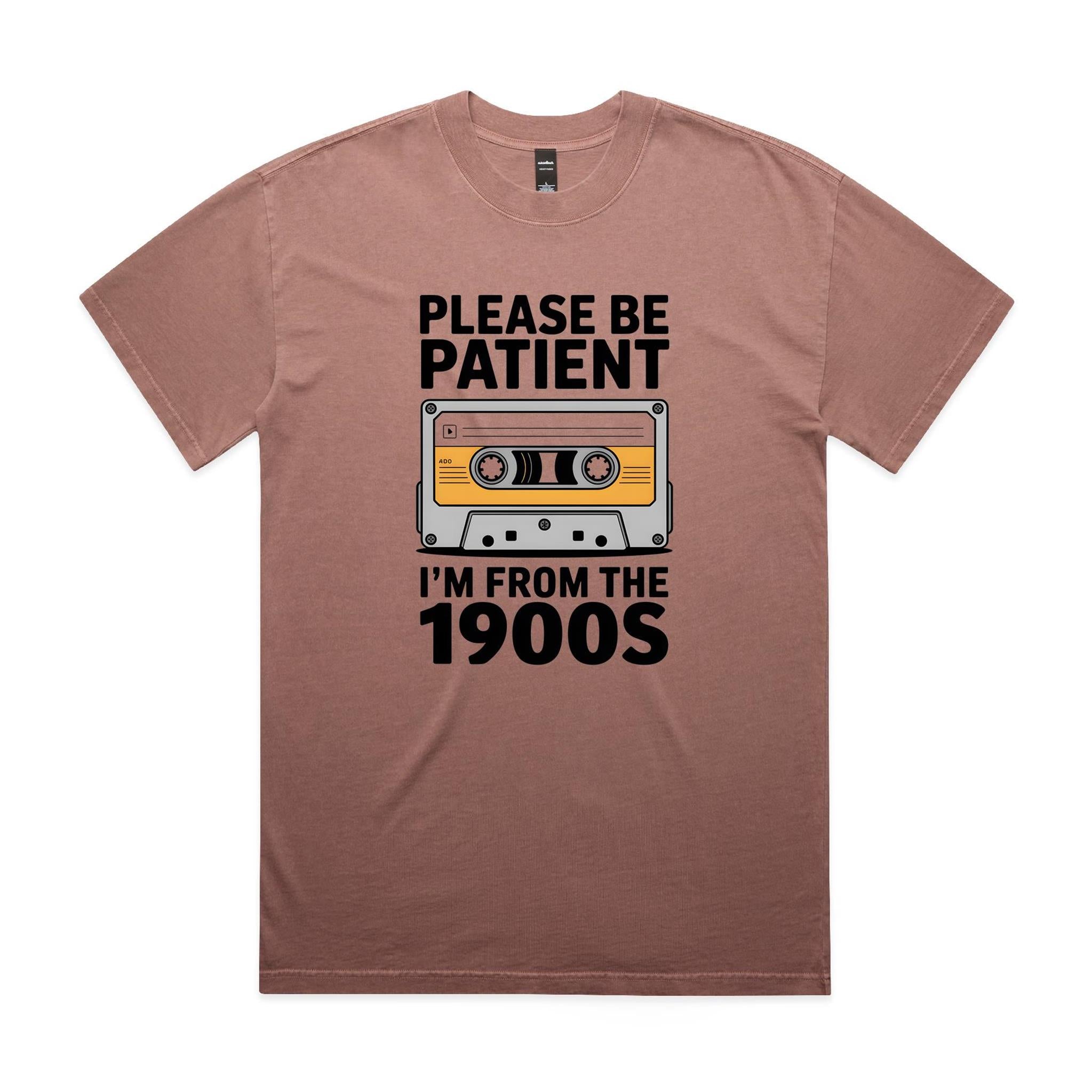Please Be Patient, I'm From The 1900's - AS Colour Heavy Faded Tee