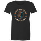Make Some Noise - Womens T-shirt Black Womens T-shirt Music Printed In Australia