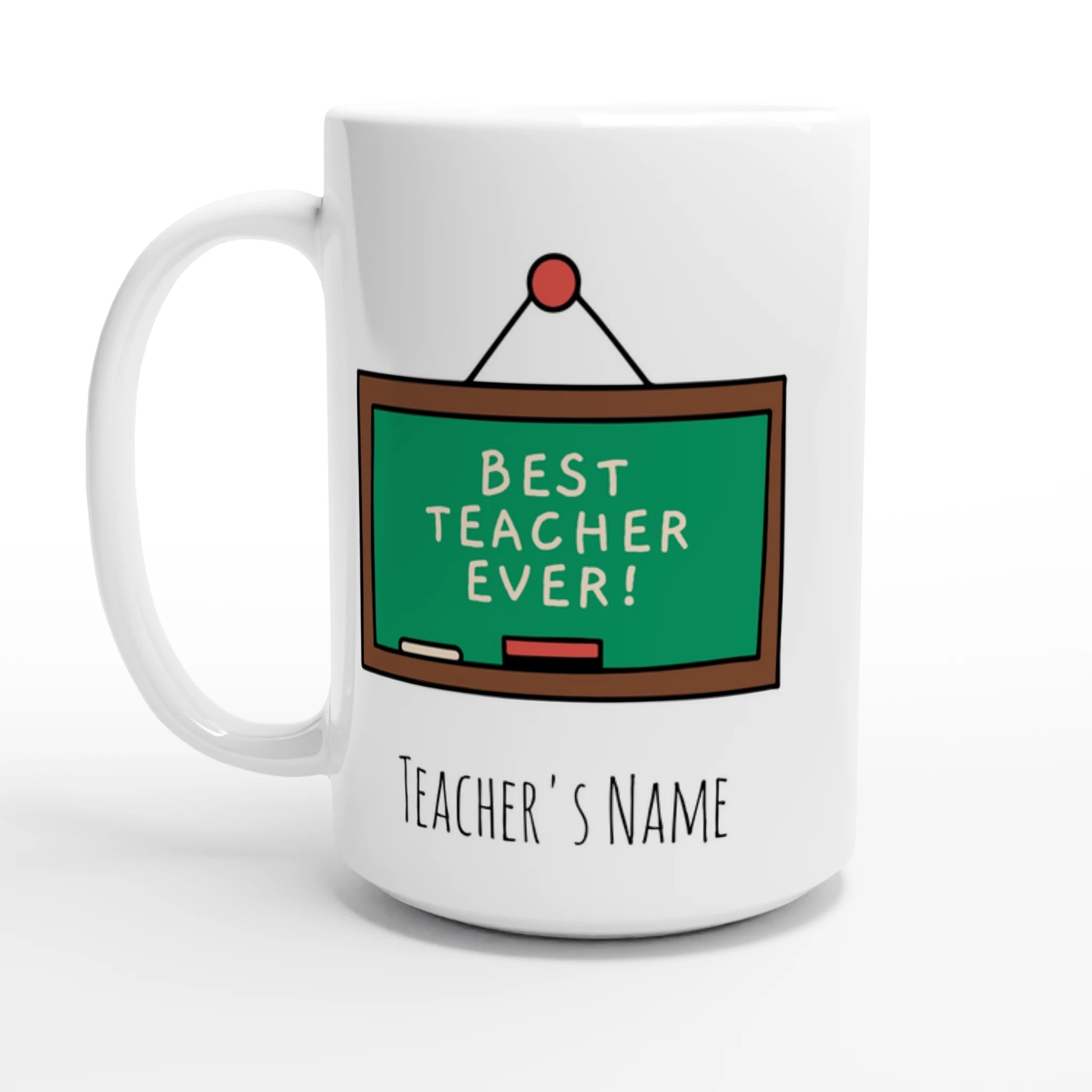 Personalise - Best Teacher Ever, Blackboard - White 15oz Ceramic Mug Default Title Personalised 15oz Mug