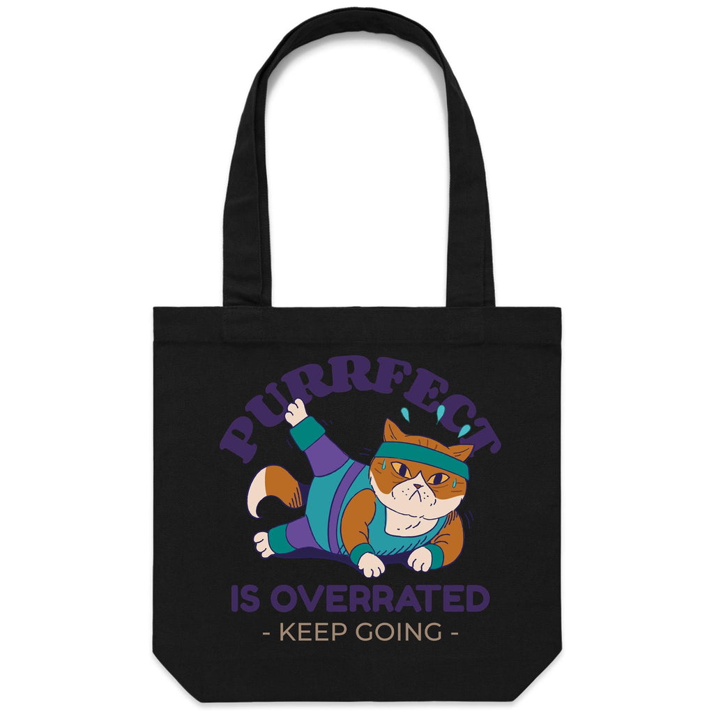 Purrfect Is Overrated - Canvas Tote Bag Black One Size Tote Bag Printed In Australia