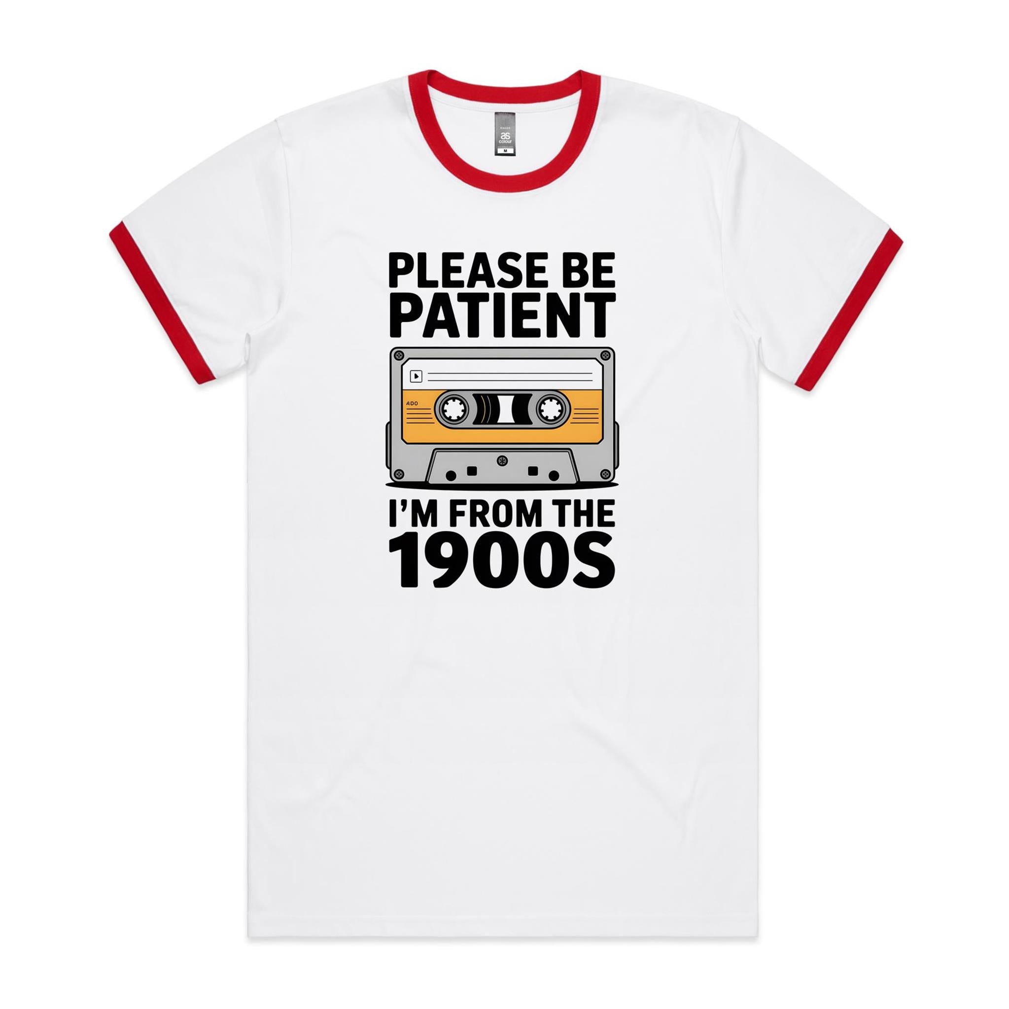 Please Be Patient, I'm From The 1900's - Ringer Tee