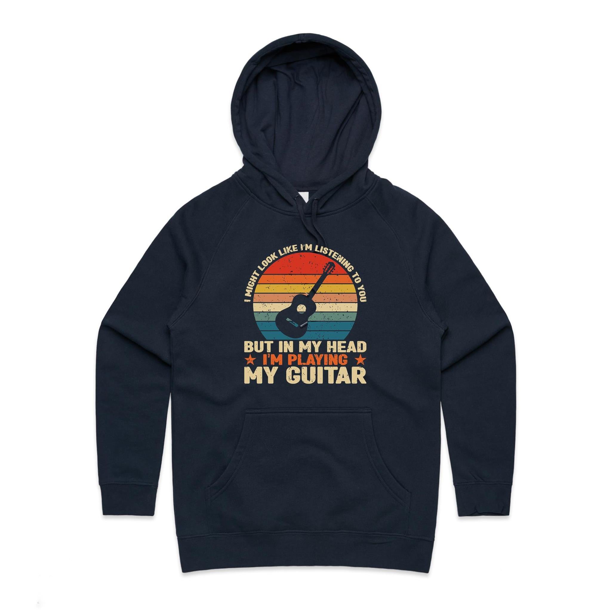 In My Head I'm Playing My Guitar - Womens Hoodie Navy Womens Hoodie Music Printed In Australia