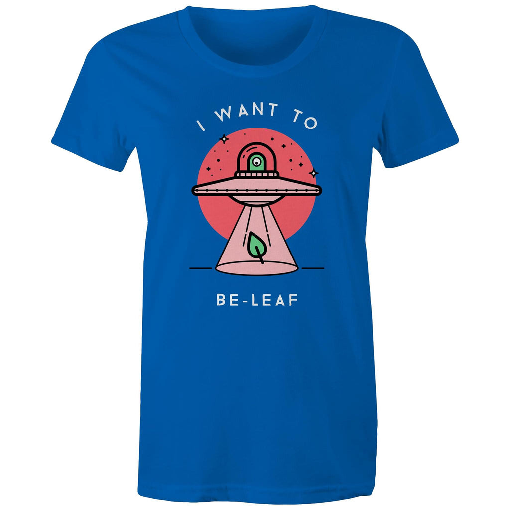 I Want To Be-Leaf - Womens T-shirt Bright Royal Womens T-shirt Printed In Australia Sci Fi