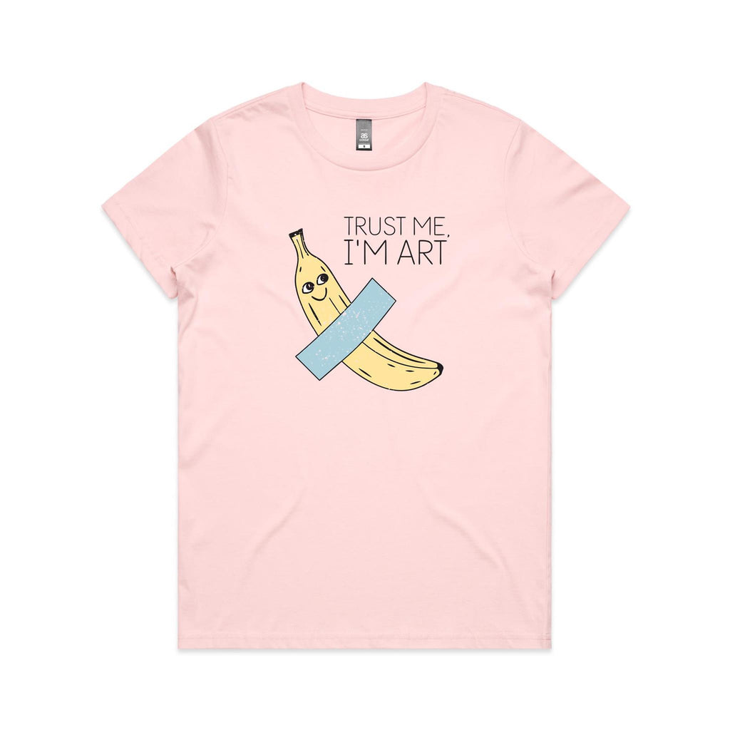 Banana Tape, Trust Me I'm Art Women's AS Colour T-shirt