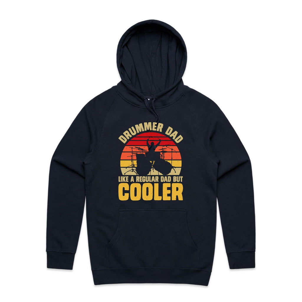 Drummer Dad, Like A Regular Dad But Cooler Men's AS Colour Hoodie Navy Mens Hoodie Dad Music Printed In Australia