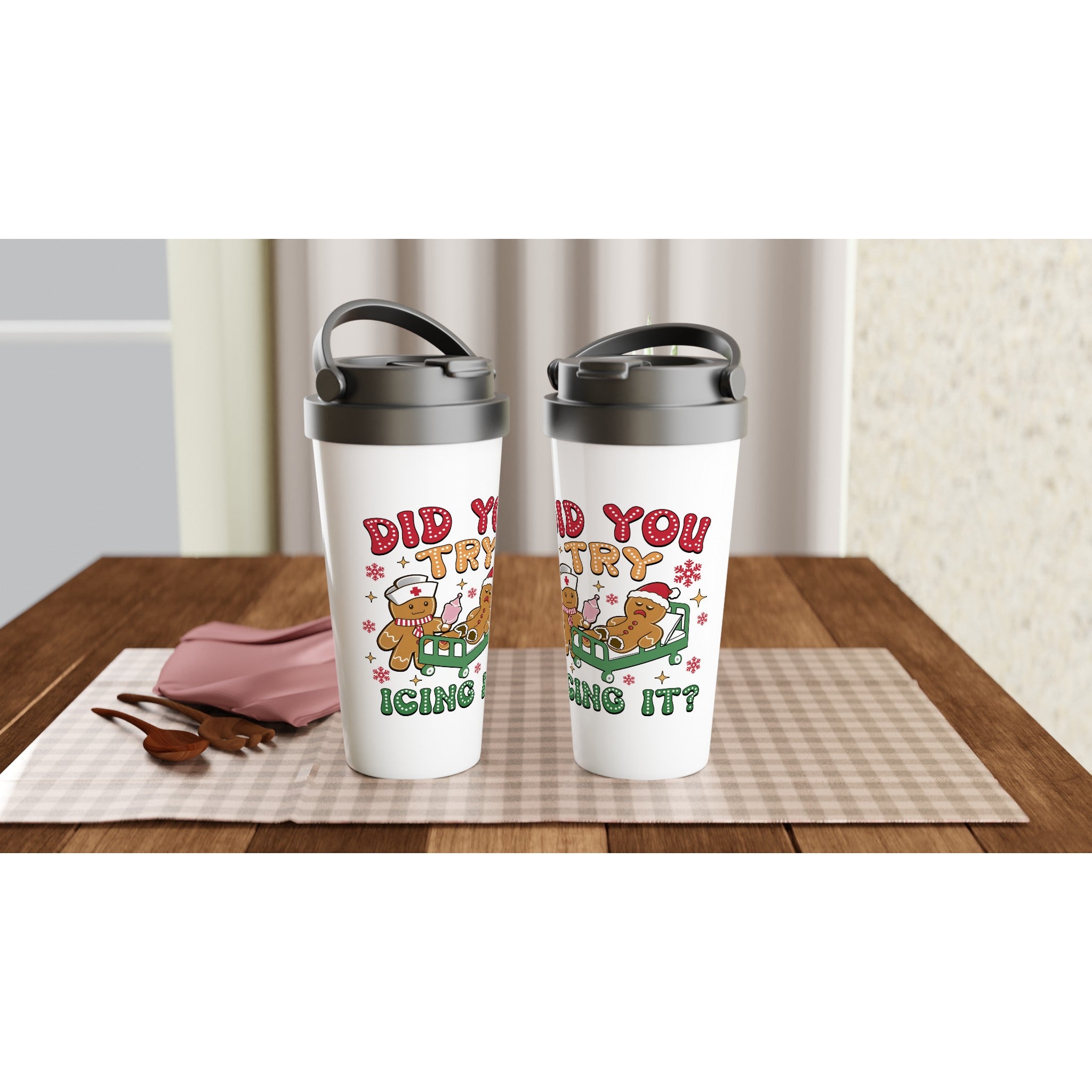 Gingerbread, Did You Try Icing It White 15oz Stainless Steel Travel Mug Christmas Travel Mug Christmas Globally Fulfilled