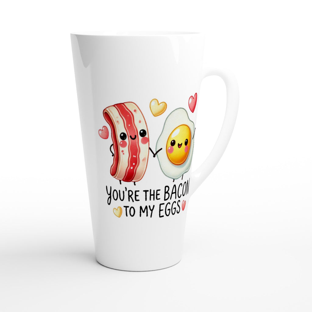 You're The Bacon To My Eggs, Valentine - White Latte 17oz Ceramic Mug Latte Mug