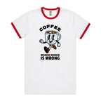Coffee, Because Murder Is Wrong - Staple Ringer Tee White Red Ringer T-Shirt Coffee Printed In Australia