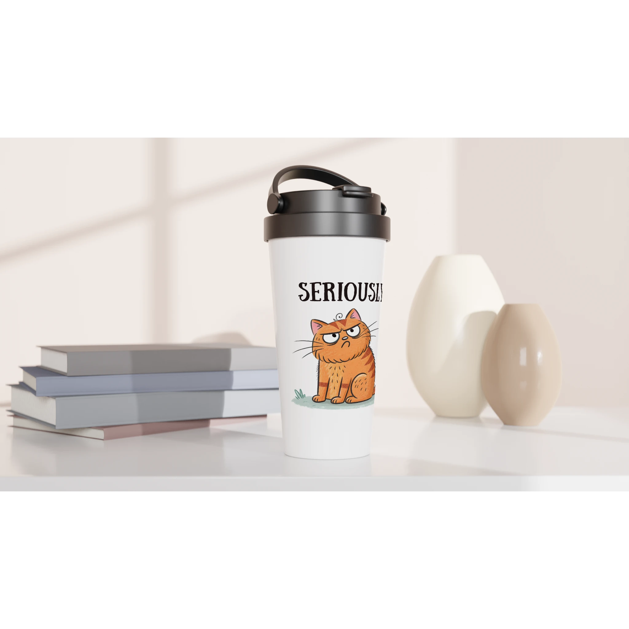 Cat Seriously? - White 15oz Stainless Steel Travel Mug Travel Mug animal Globally Fulfilled