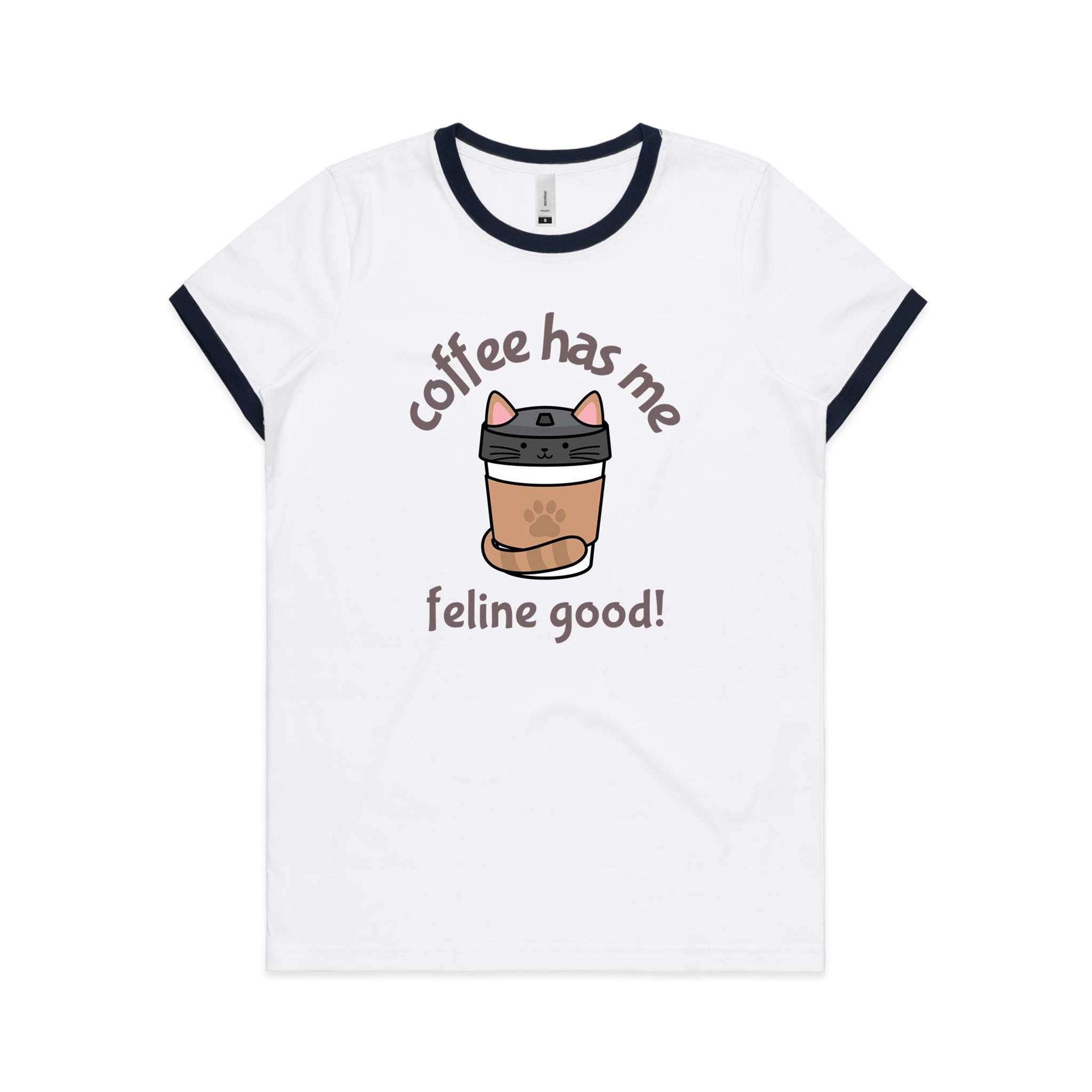 Coffee Has Me Feline Good - Women's Ringer Tee White Navy Womens Ringer T-shirt animal Coffee Printed In Australia