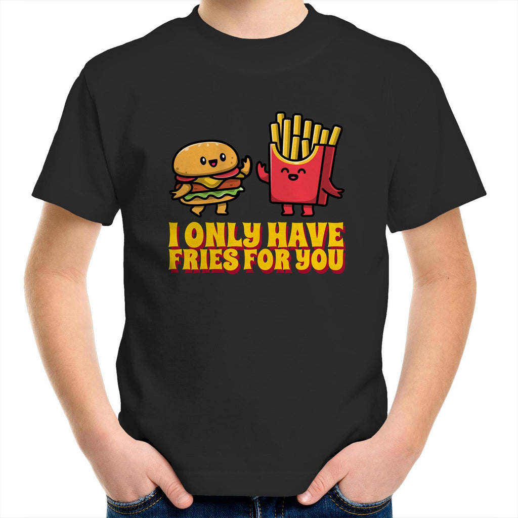 Hamburger, Fries, I Only Have Fries For You - Kids Youth T-Shirt Black Kids Youth T-shirt Food Printed In Australia