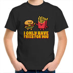 Hamburger, Fries, I Only Have Fries For You - Kids Youth T-Shirt Black Kids Youth T-shirt Food Printed In Australia