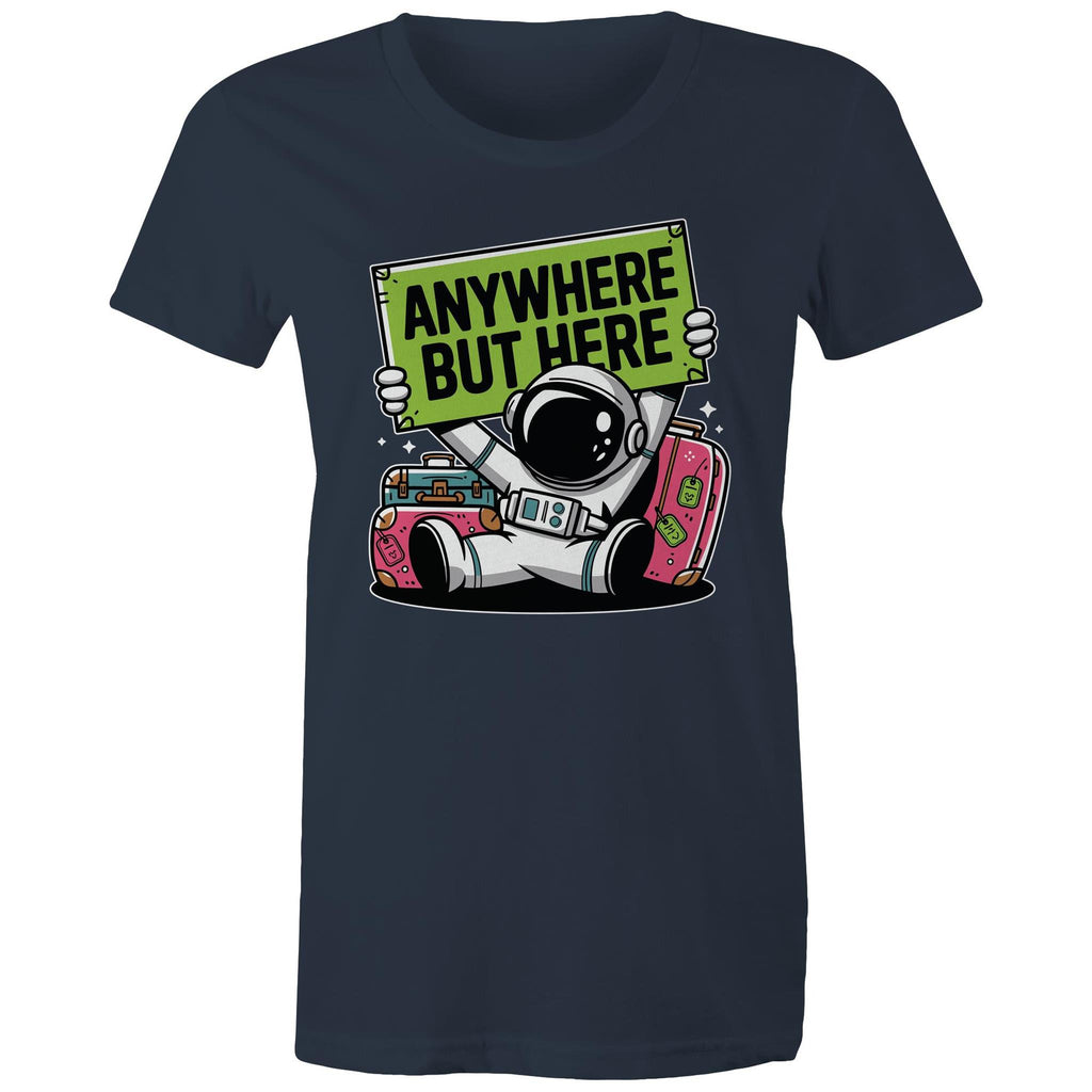 Astronaut, Anywhere But Here - Womens T-shirt Navy Womens T-shirt Printed In Australia Space