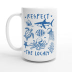 Respect The Locals, Sea Life - White 15oz Ceramic Mug Default Title 15oz Mug animal Globally Fulfilled Ocean