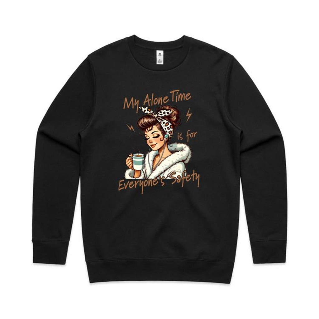 My Alone Time Is For Everyone's Safety AS Colour Stencil Crew Sweatshirt Unisex Black Sweatshirt Printed In Australia