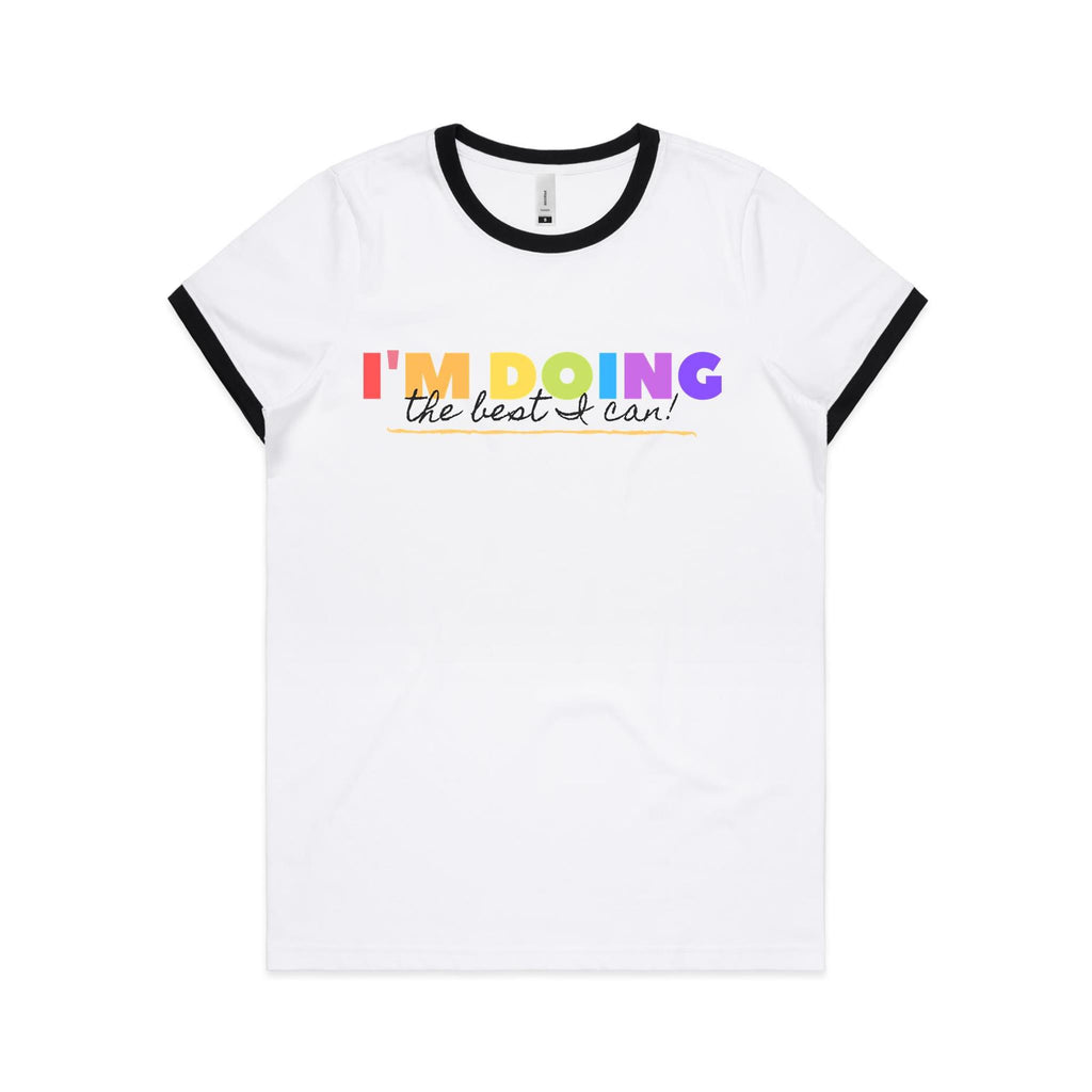 I'm Doing The Best I Can - Women's Ringer Tee White Black