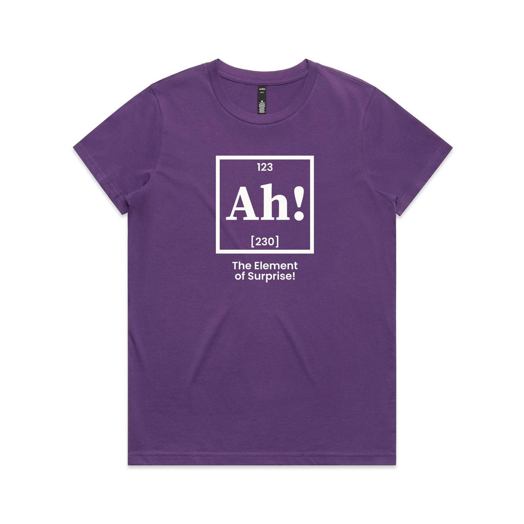 Ah! The Element Of Surprise Women's AS Colour T-shirt