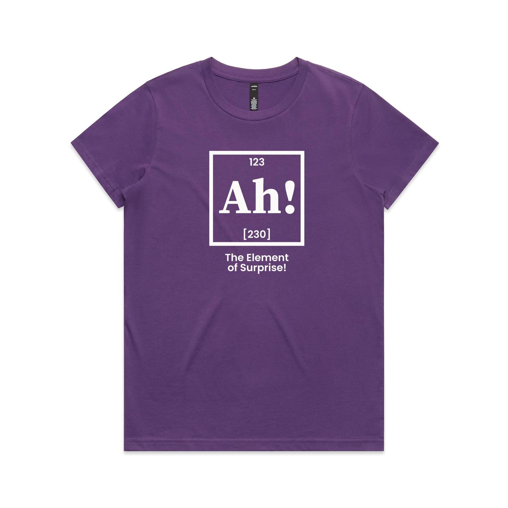 Ah! The Element Of Surprise Women's AS Colour T-shirt