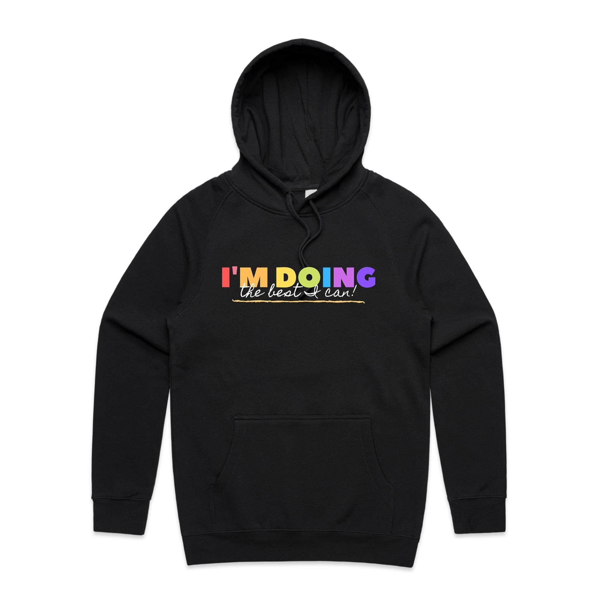 I'm Doing The Best I Can - Mens Hoodie Black Mens Hoodie Motivation Positivity Printed In Australia