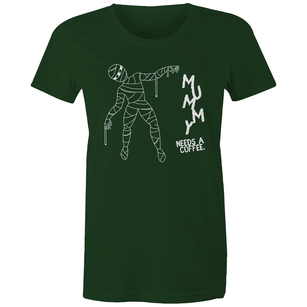 Mummy Needs A Coffee - Womens T-shirt Forest Green Womens T-shirt Coffee Mum Printed In Australia