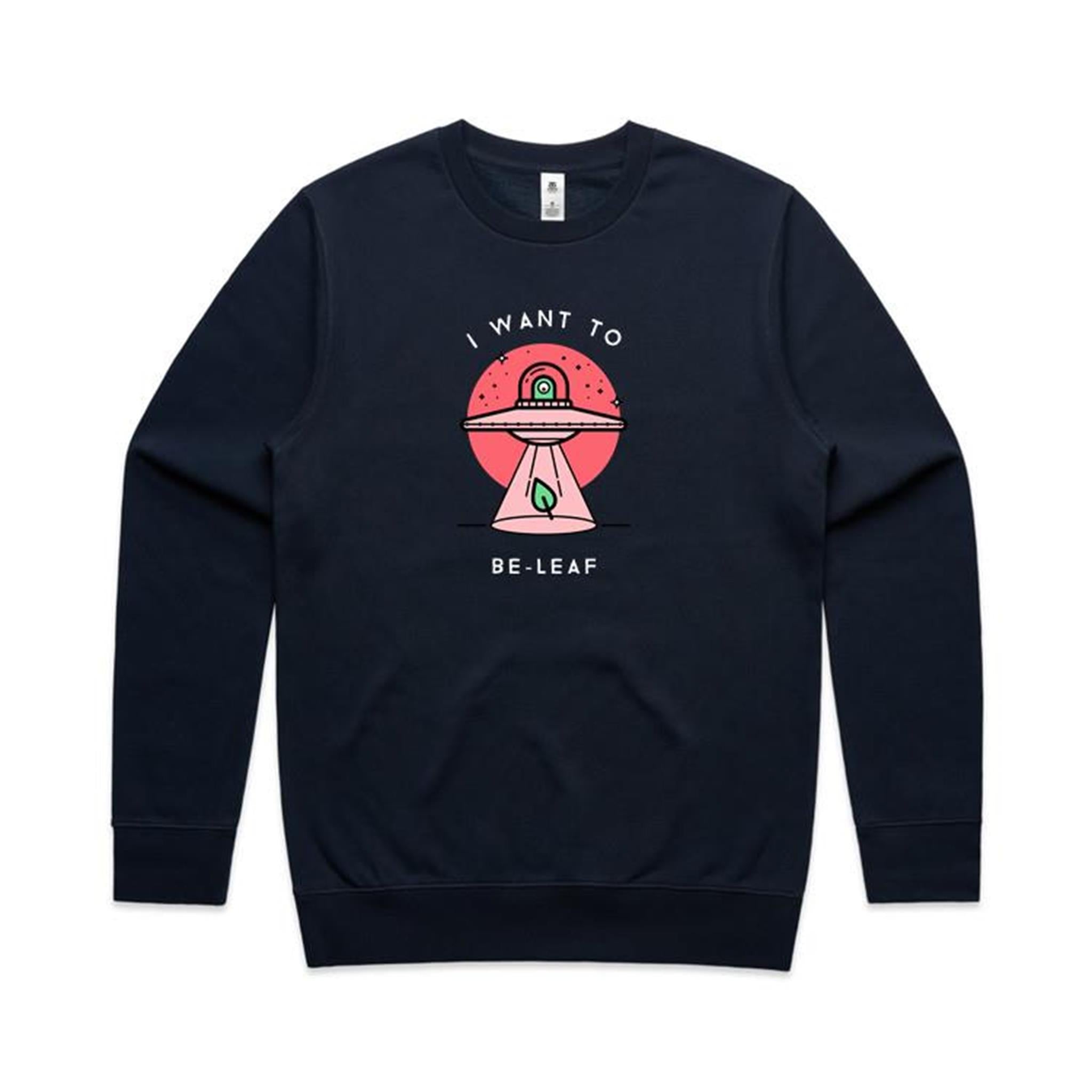 I Want To Be-Leaf, UFO - AS Colour Stencil Crew Navy Sweatshirt Printed In Australia Sci Fi
