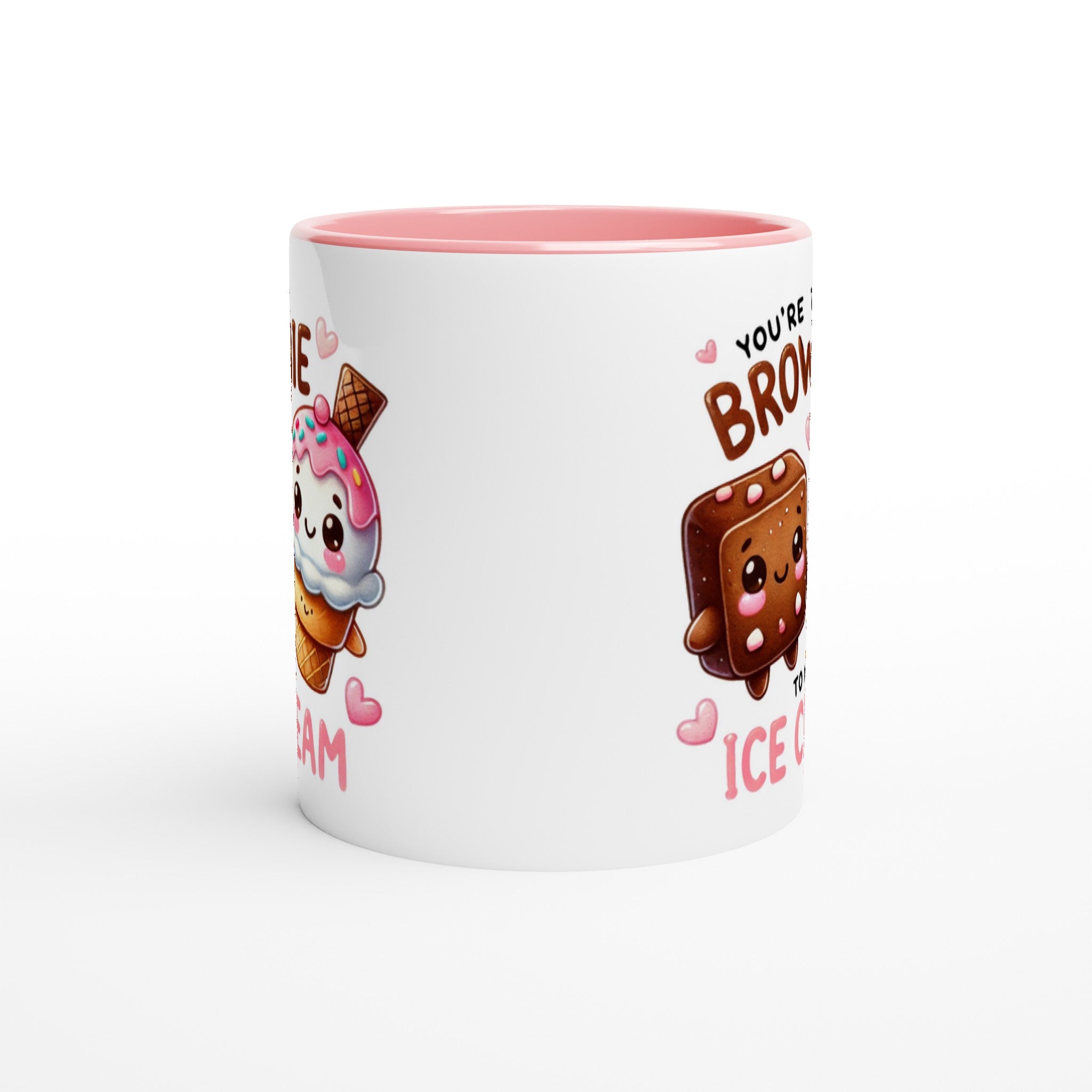 You're The Brownie To My Ice Cream, Valentine - White 11oz Ceramic Mug with Colour Inside Colour 11oz Mug Food Globally Fulfilled Love