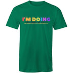 I'm Doing The Best I Can - Mens T-Shirt Kelly Green Mens T-shirt Positivity Printed In Australia