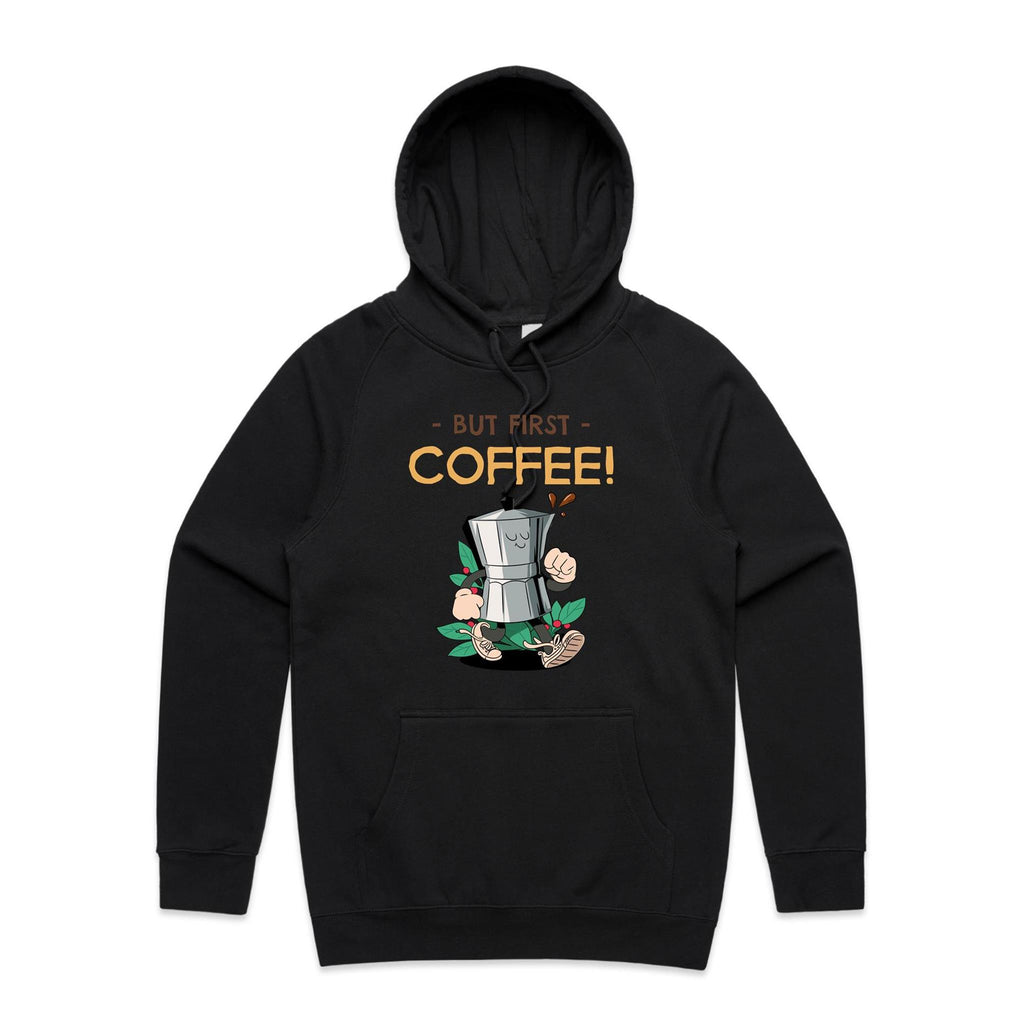 But First, Coffee - Mens Hoodie Black Mens Hoodie Coffee Printed In Australia