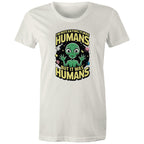 Alien, I'm Not Saying It Was Humans - Womens T-shirt Natural Womens T-shirt Printed In Australia Sci Fi