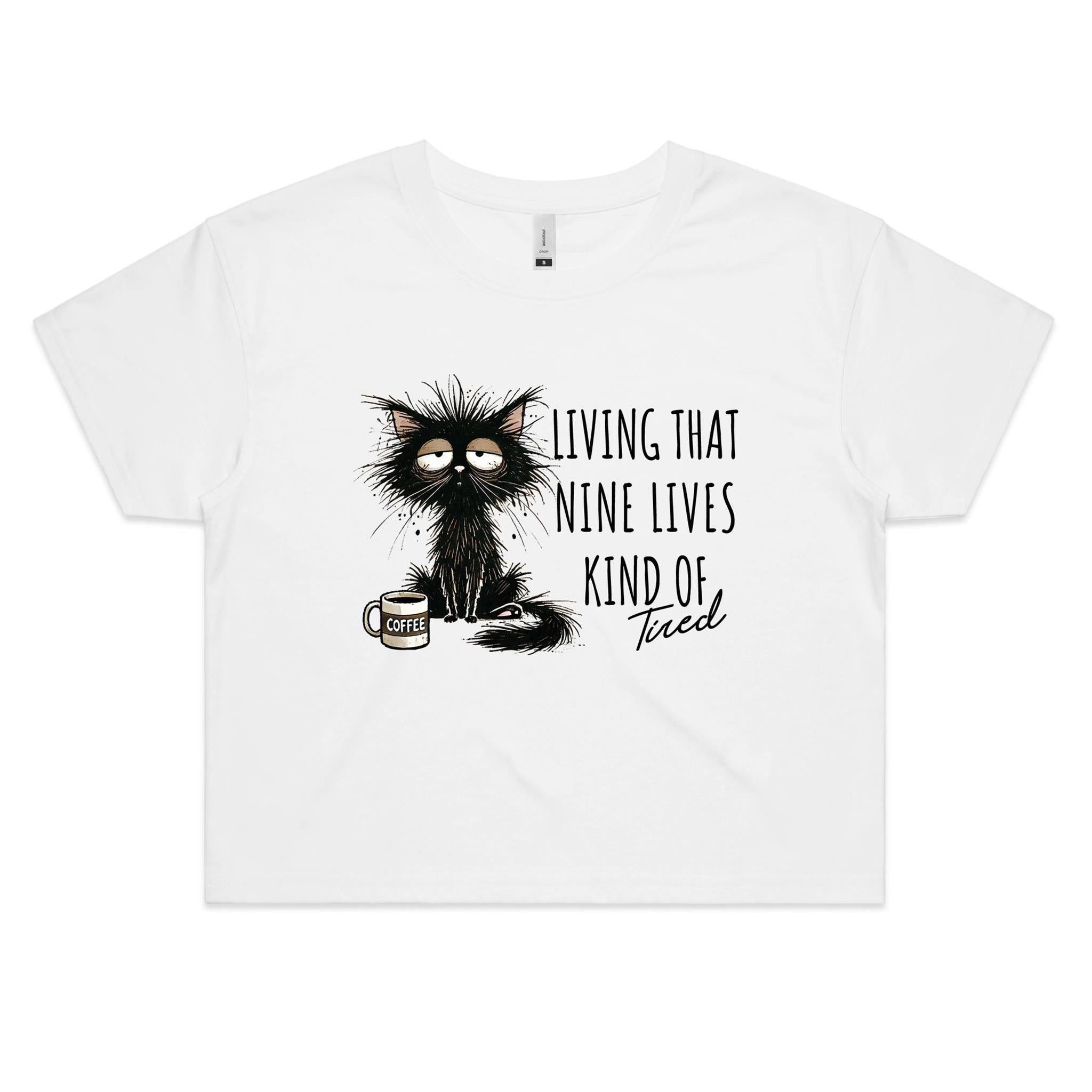 Living That Nine Lives Kind Of Tired Frazzled Cat Women's AS Colour Crop Tee White animal Printed In Australia