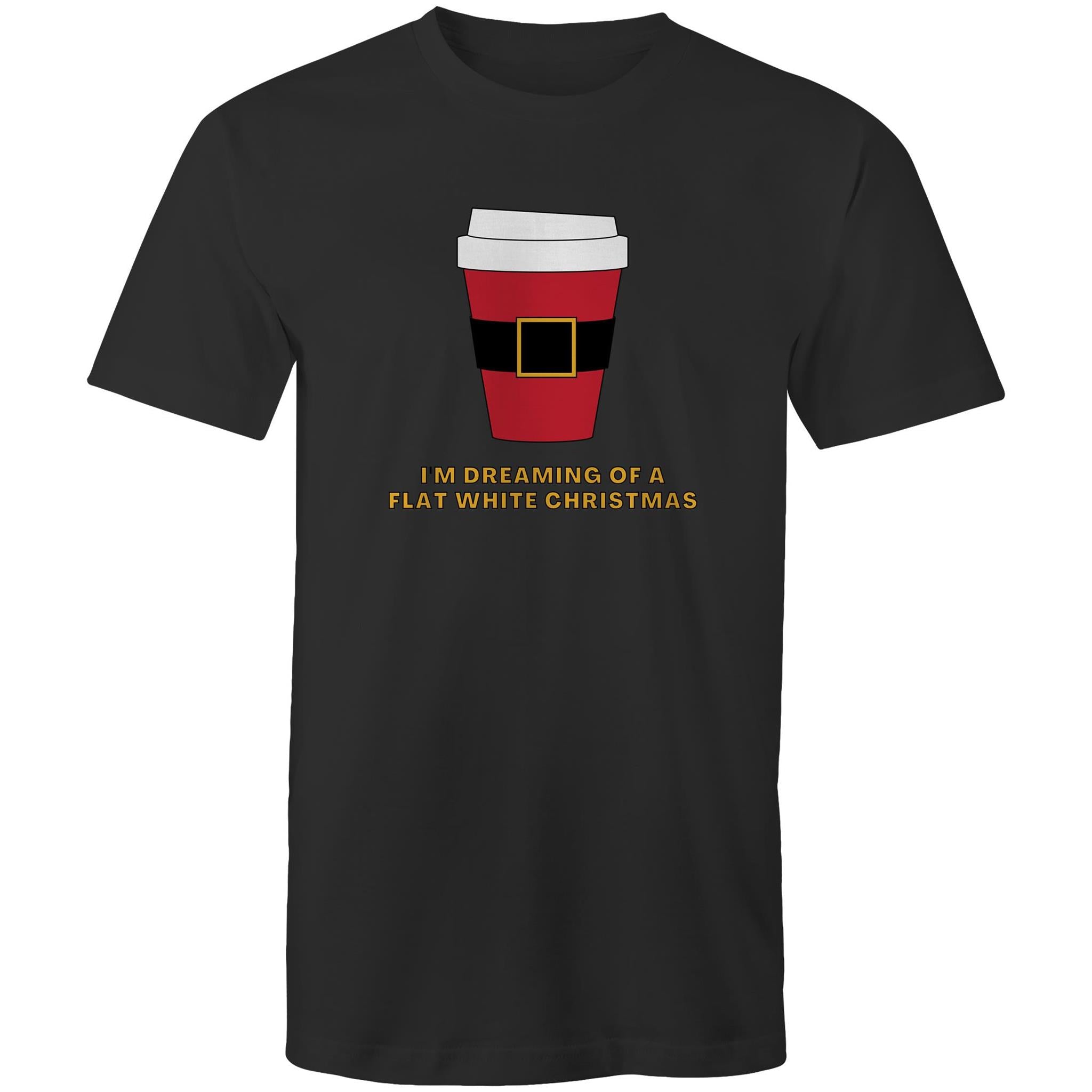 I'm Dreaming Of A Flat White Christmas, Coffee - Mens T-Shirt Black Mens Christmas T-shirt Christmas Printed In Australia