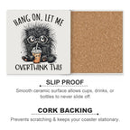 Hang On, Let Me Overthink This Ceramic Coasters (Square) Ceramic Coasters animal Printed Offshore