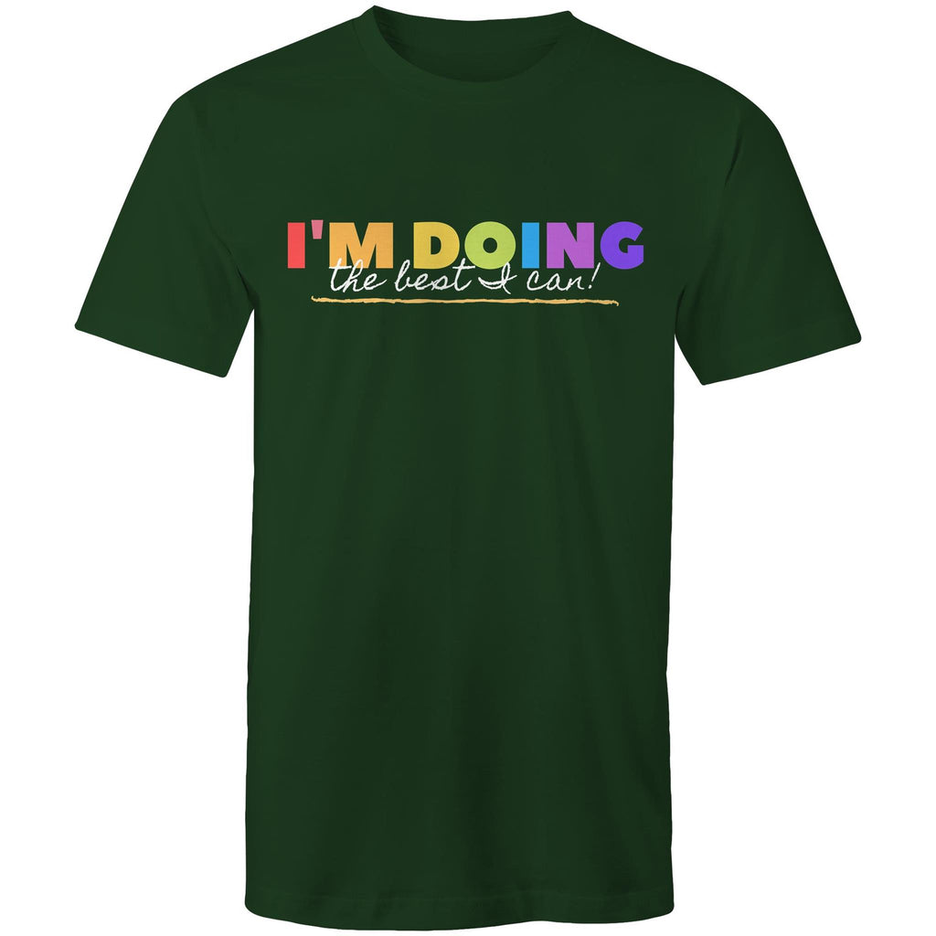 I'm Doing The Best I Can - Mens T-Shirt Forest Green Mens T-shirt Positivity Printed In Australia