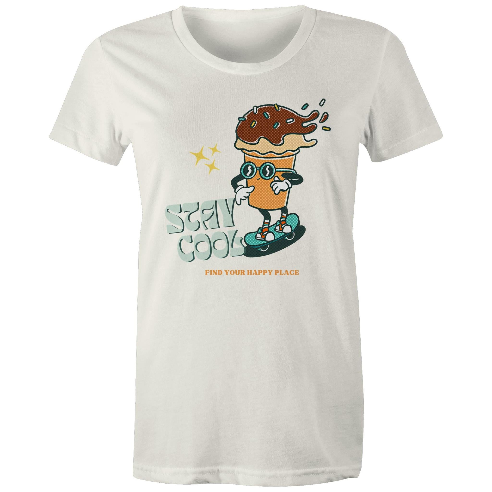 Stay Cool, Find Your Happy Place, Ice Cream, Skateboard - Womens T-shirt Natural Womens T-shirt Printed In Australia Summer