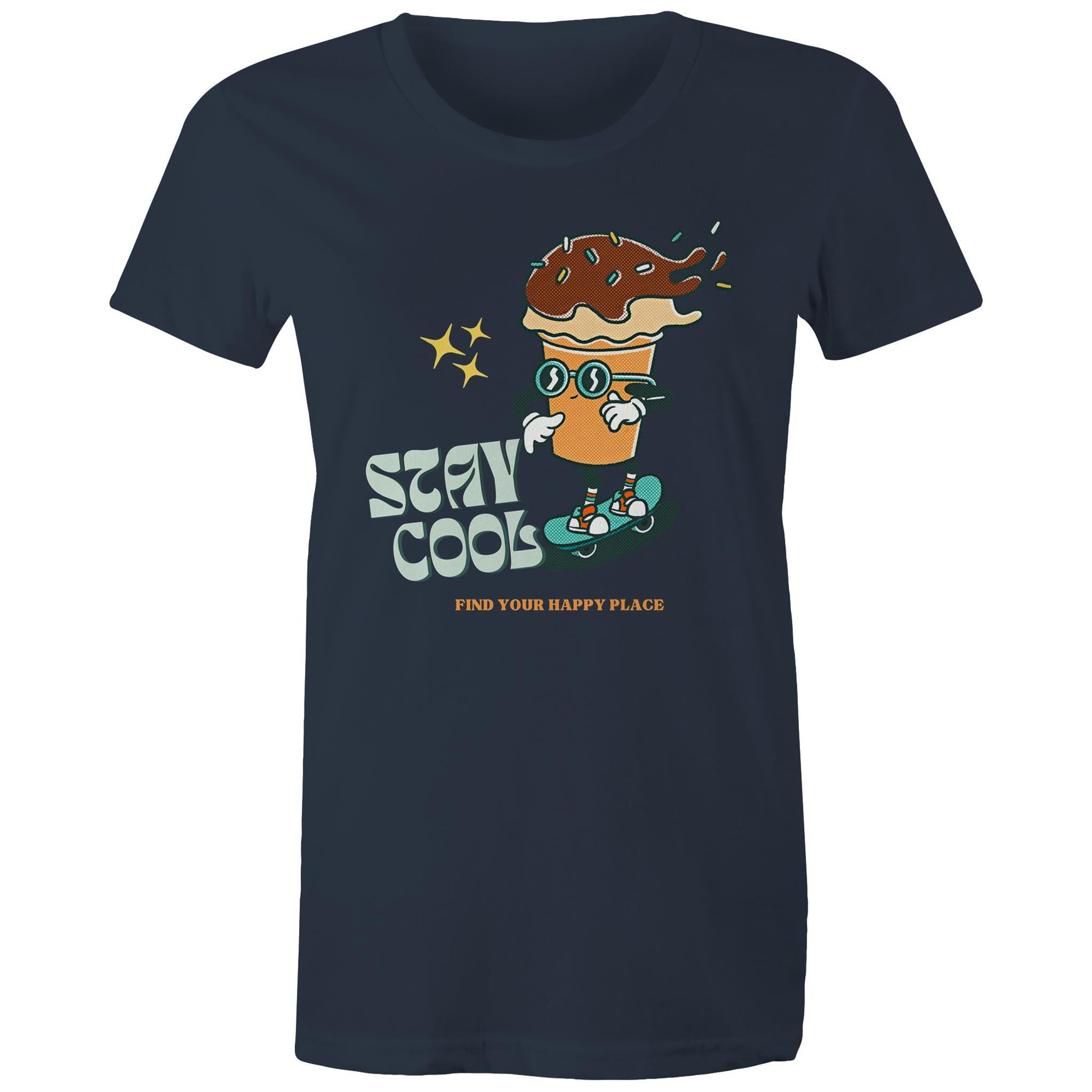 Stay Cool, Find Your Happy Place, Ice Cream, Skateboard - Womens T-shirt Navy Womens T-shirt Printed In Australia Summer