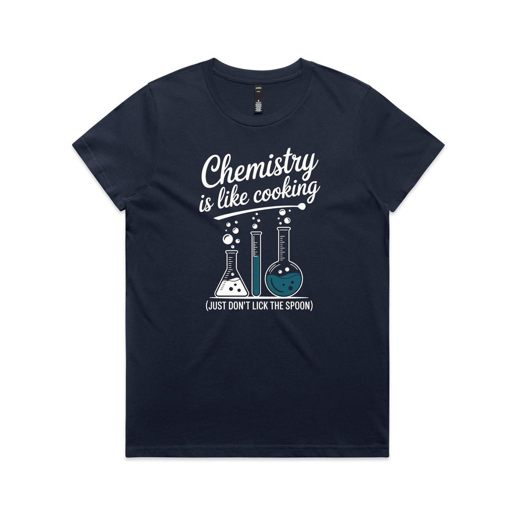 Chemistry Is Like Cooking Women's AS Colour T-shirt
