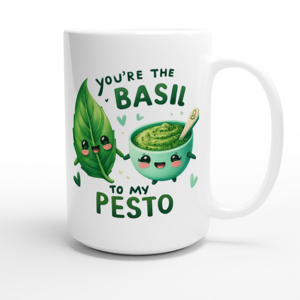 You're The Basil To My Pesto, Valentine - White 15oz Ceramic Mug 15oz Mug Food Globally Fulfilled Love