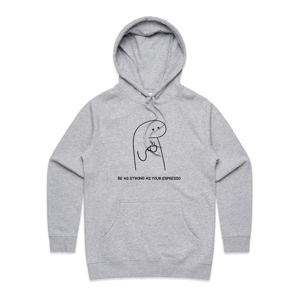 Be As Strong As Your Espresso - Women's Supply Hood Grey Marle