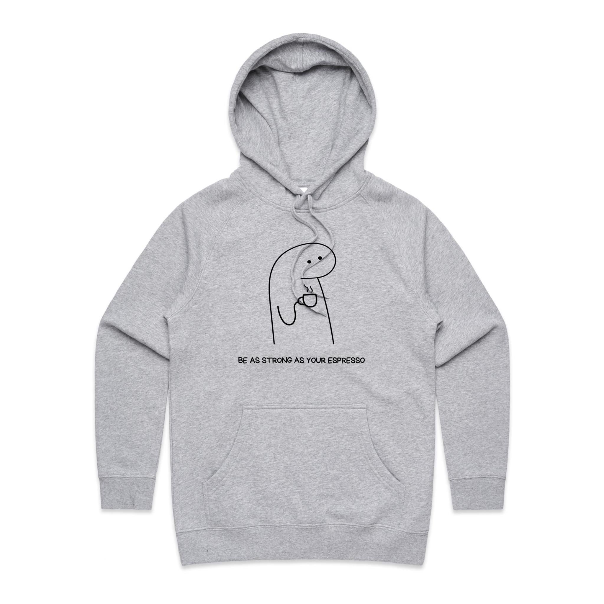 Be As Strong As Your Espresso - Women's Supply Hood Grey Marle