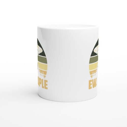 Alien Ew, People - White 11oz Ceramic Mug White 11oz Mug Globally Fulfilled Sci Fi