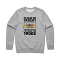 Please Be Patient, I'm From The 1900's AS Colour Stencil Crew Sweatshirt Unisex Grey Marle Sweatshirt Music Printed In Australia Retro