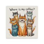 Where Is My Coffee, Cats - Ceramic Coasters (Square) Ceramic Coasters animal Coffee Printed Offshore