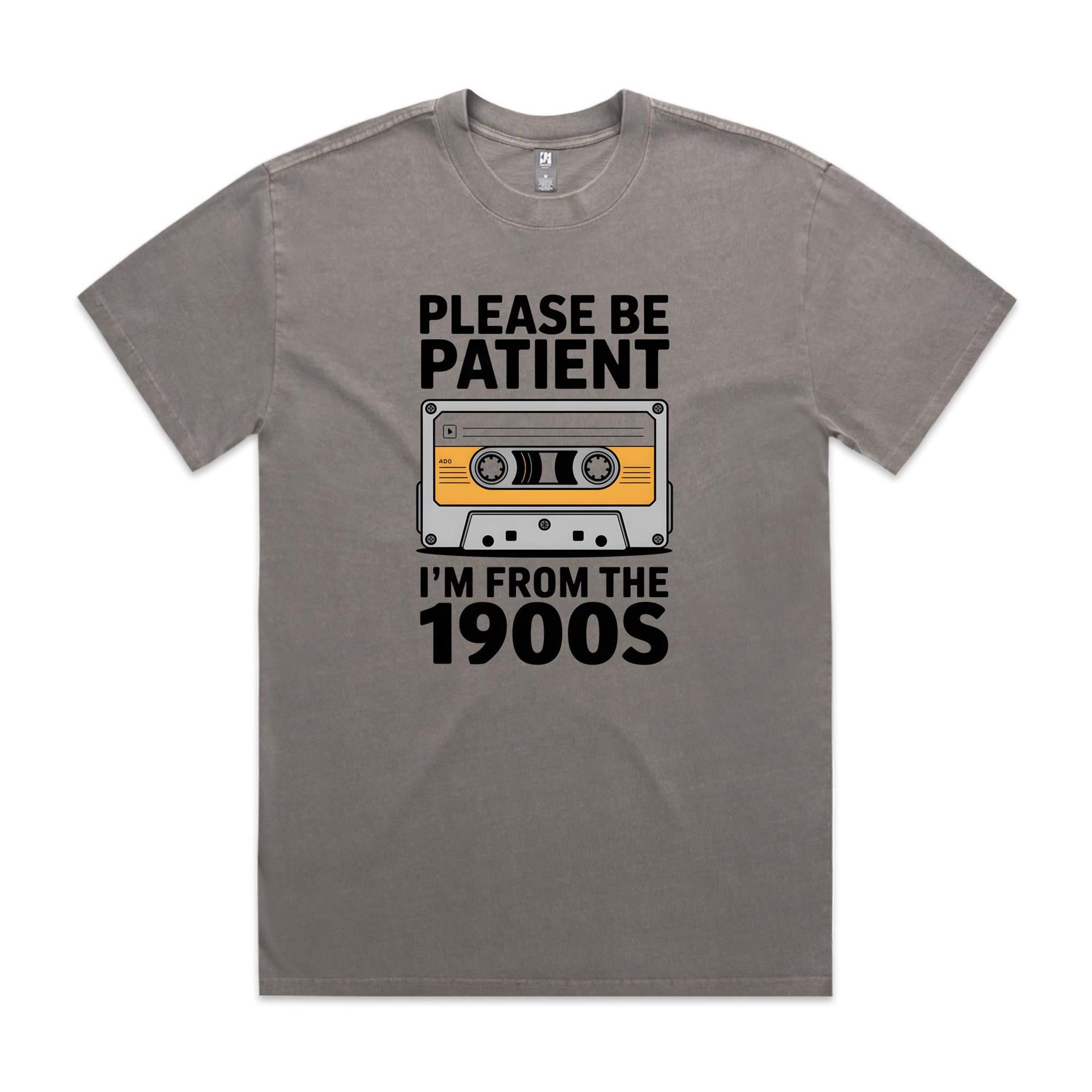 Please Be Patient, I'm From The 1900's - AS Colour Heavy Faded Tee